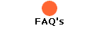 FAQ's