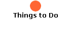 Things to Do